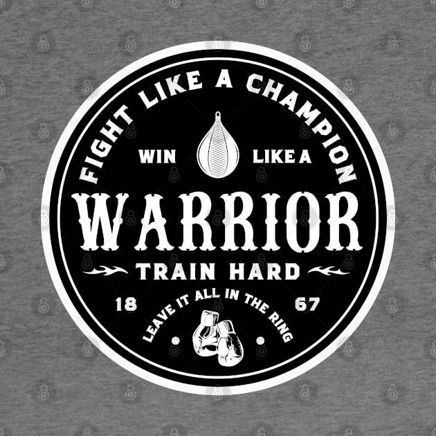 Fight like a champion, win like a warrior. by ZM1